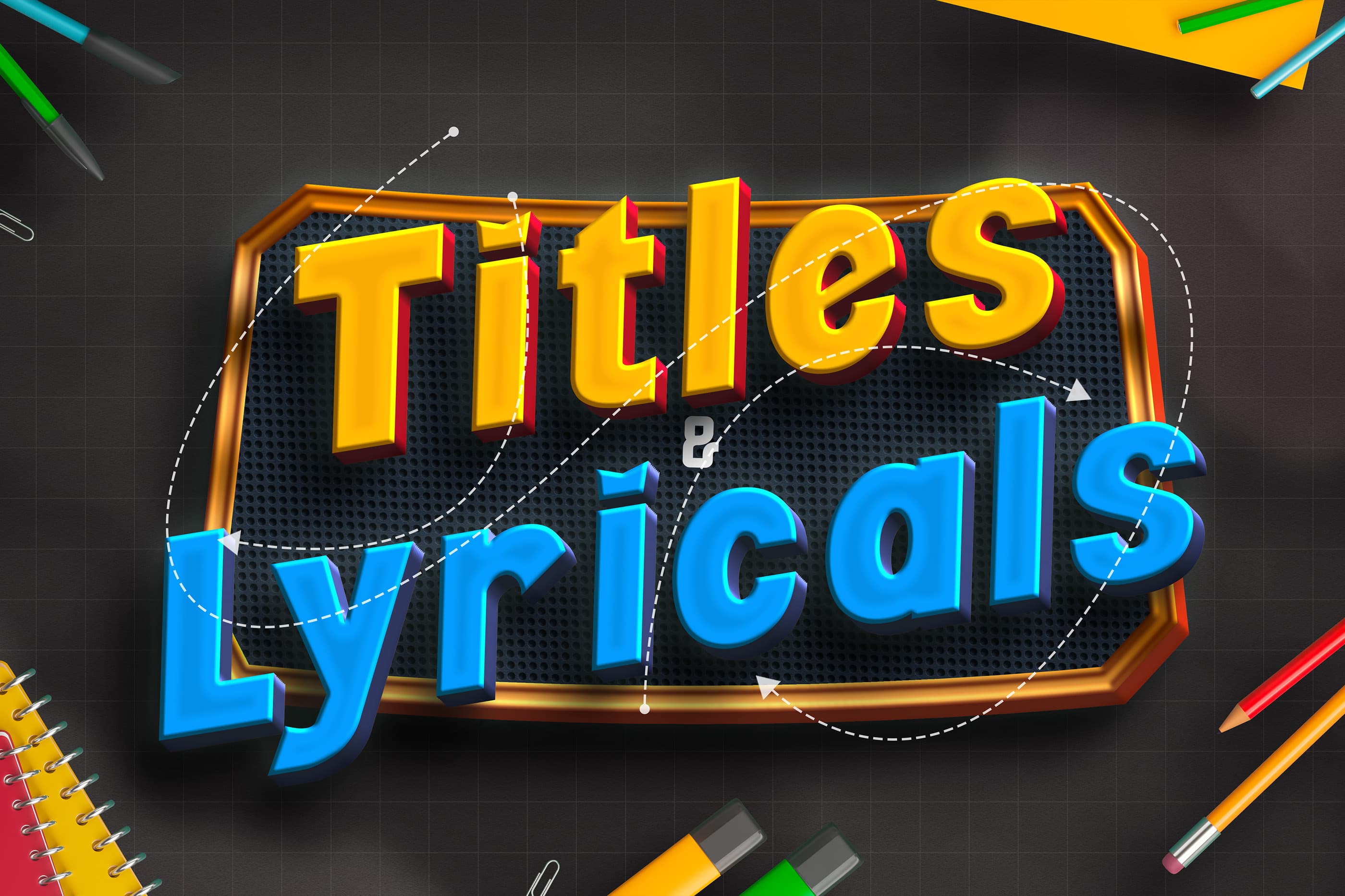 Titles & Lyricals